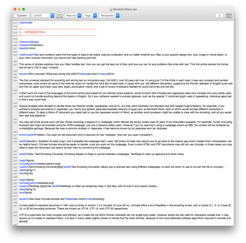 TeXShop, like all good TeX environments, requires you to edit in text source code, then to typeset when ready.